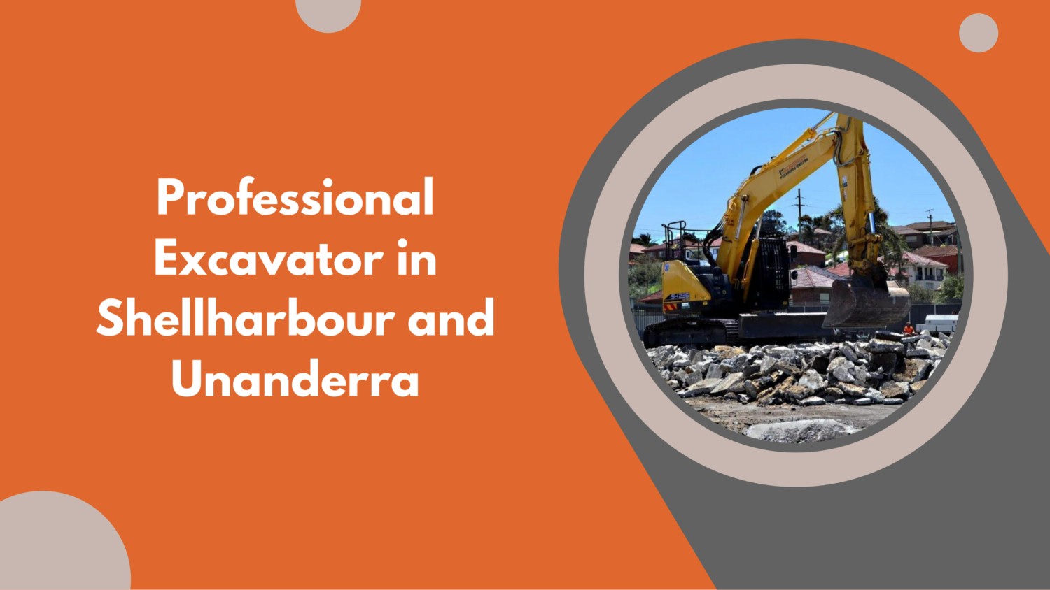 Professional Excavator in Shellharbour and Unanderra