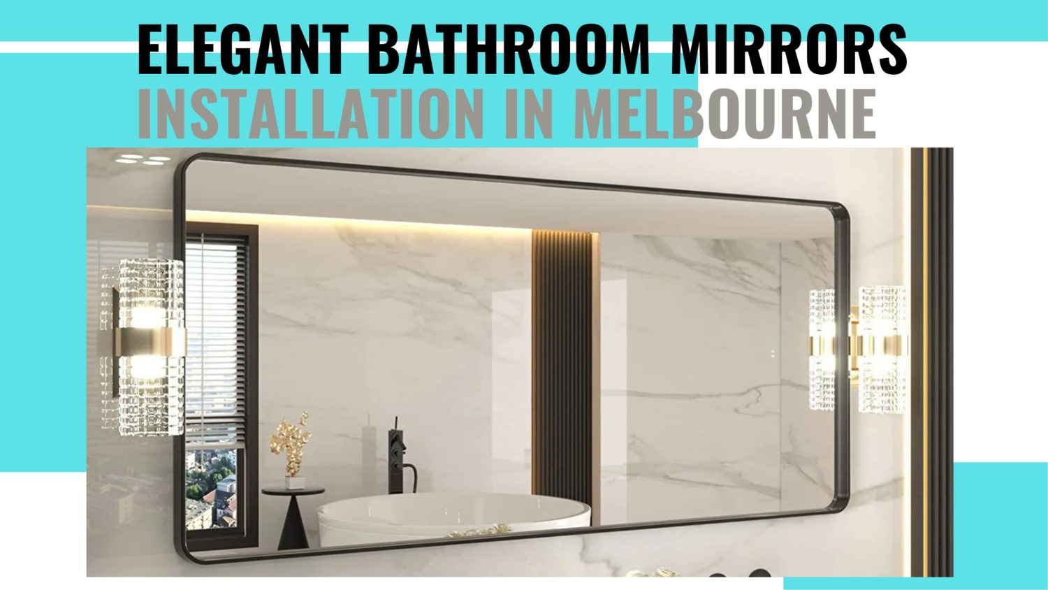 Elegant Bathroom Mirrors Installation in Melbourne