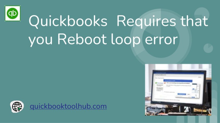 Quickbooks_Requires that you Reboot loop error