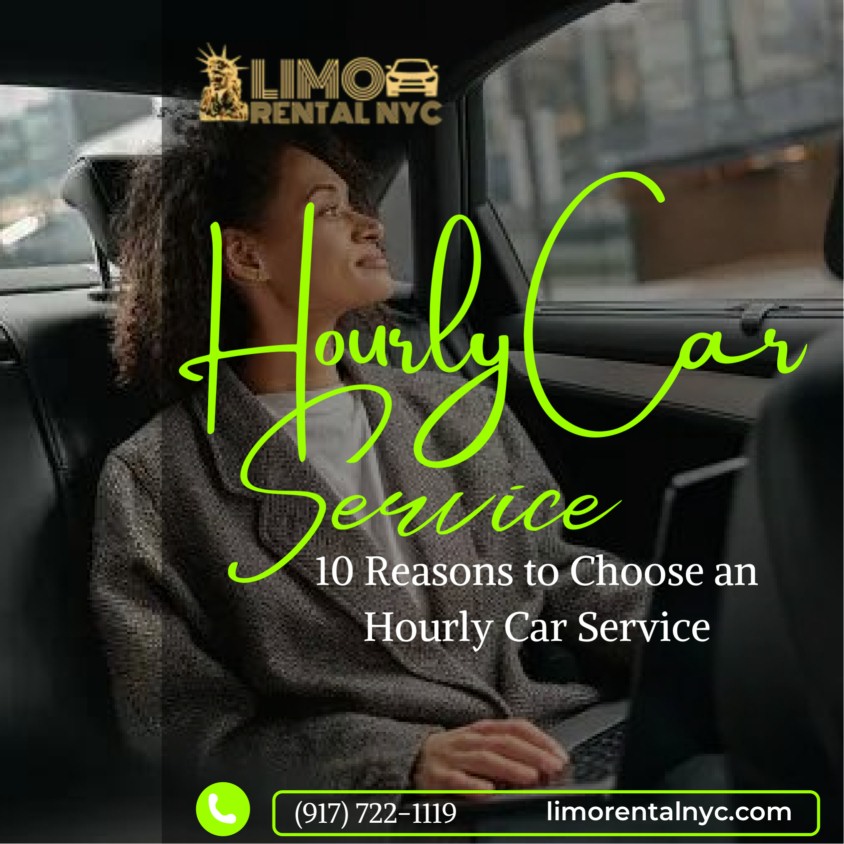 10 Reasons to Choose an Hourly Car Service NYC