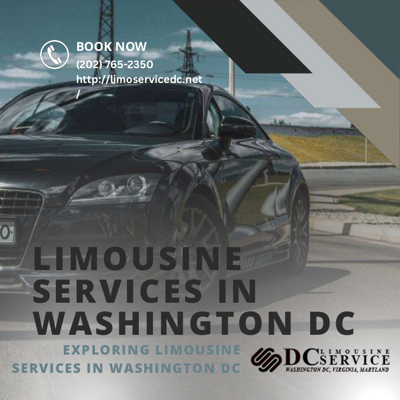 Exploring Limousine Services in Washington DC